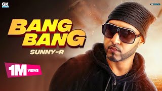 Bang Bang  Sunny R Official Video Latest Song  GK Studio [upl. by Anigal]