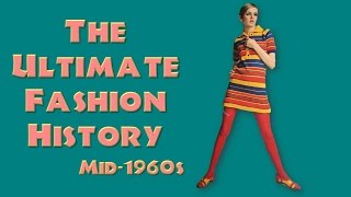 THE ULTIMATE FASHION HISTORY The 1960s [upl. by Roid]