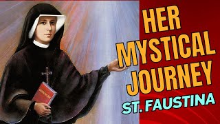 St Faustina The Apostle of Divine Mercy and Her Mystical Journey [upl. by Enoved]