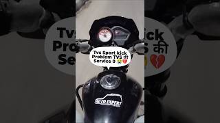 Tvs Sport bs6 Kick start problem 😭💔  कोई Tvs मत खरीदना shorts [upl. by Delinda402]