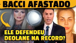 🚨Luiz Bacci é afastado na Record por supostamente defender Deolane Bezerra apresentador NEGA [upl. by Ahsienak]