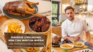 Kacsa amp Liba 3 🍗 Fenséges libalakoma nem csak Mártonnapra 🍗  Lidl Főzőiskola Széll Tamással [upl. by China591]