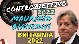 BRITANNIA 2022  MAURIZIO BIANCONI  CONTROBIETTIVO 2022 [upl. by Aiekal]