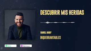 DESCUBRIR LAS HERIDAS  Daniel Habif [upl. by Batish]