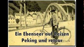 Die Reise eines Ebenseers nach Peking und retour [upl. by Jilli]