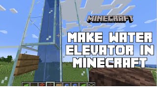 How to Make Water Elevator on Minecraft 2024  Minecraft Tutorial [upl. by Giacopo]