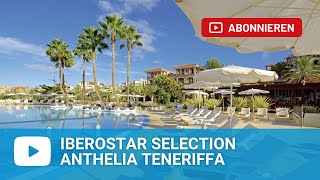 5 Iberostar Selection Anthelia in Playa de Fanabe Costa Adeje Teneriffa  Spanien [upl. by Jemena]