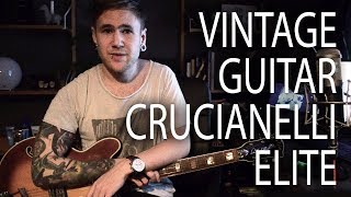 VINTAGE GUITAR SHOW AND TELL  Crucianelli Elite [upl. by Brunhilda]