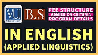 Virtual University Bachelor BS in English Applied Linguistics  Vu programs admission Details [upl. by Burt716]