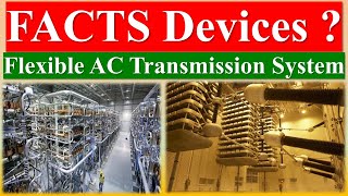 FACTS Devices  Flexible AC Transmission Systems  BENEFITS OF FACTs DEVICES  FACTs Devices [upl. by Hewett]