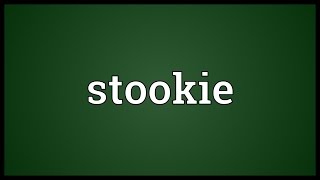 Stookie Meaning [upl. by Doy]