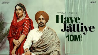 Haaye Jattiye Official Video Pavitar Lassoi  Latest Punjabi Songs 2022  New Punjabi Song 2022 [upl. by Asiuqram]