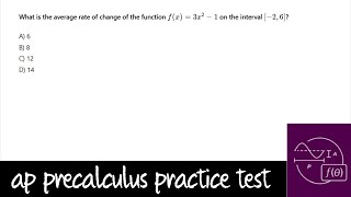 AP Precalculus Practice Test Unit 1 Question 7 What is the Average Rate of Change of the Function [upl. by Ciapha629]