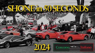 Concorso Italiano 2024  SHONE in 50 Seconds [upl. by Mackie]