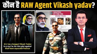 Who Is Vikas Yadav Ex Raw Agent Declared Wanted By FBI In Pannun Murder [upl. by Karp742]