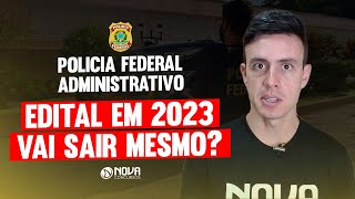 Edital Agente Administrativo PF 2023 em Breve [upl. by Fante]