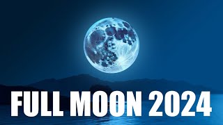 Full Moon 2024  Time Dates and Nicknames of Full Moon  Full Moon Calendar 2024 [upl. by Garges]