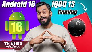 iQOO 13 Good News😍Pixel 9a First LookDimensity 9400 vs 8 Gen 4Android 16Xiaomi 15 UltraTTN1612 [upl. by Isidro]