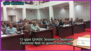 GHD News Nov 27GHADC Sessiono Seperate Electoral Roll motionko ra·chake knal chanchigen [upl. by Mcginnis]