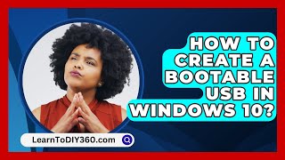 How To Create A Bootable Usb In Windows 10  LearnToDIY360com [upl. by Atibat]