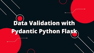 Python Flask Tutorial 41 Data Validation with Pydantic Python Flask [upl. by Atinej]