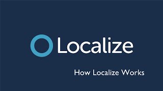 How Localize Works  Localize [upl. by Seow308]