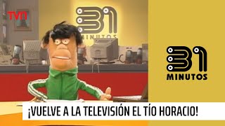 ¡Por fin ¡Vuelve a la televisión el Tío Horacio  31 Minutos [upl. by Airetak]