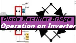 Understanding Diode Rectifier Bridge Operation in Inverter Air Conditioning Systems [upl. by Courtland]