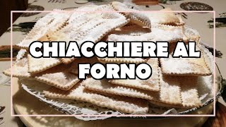 CHIACCHIERE AL FORNO  BAKED CHIACCHIERE [upl. by Ellenrahs]