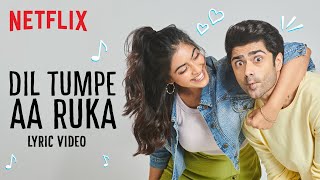 Dil Tumpe Aa Ruka  Lyric Video  Aryan amp Meera  Taaruk Raina Zayn Marie Khan  ArchitSmit [upl. by Leber]