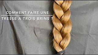 Comment faire une tresse à trois brins [upl. by Oht552]