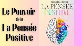 Livre Audio Complet en français  La Pensée Positive de Marcello Borelli  Développement personnel [upl. by Luamaj31]