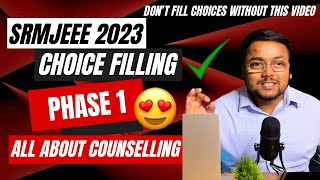 SRMJEEE Choice Filling 2023 🥳  SRMJEEE Counsellig Process 2023 🔥  SRM Counselling 2023  SRMJEEE [upl. by Anabahs]