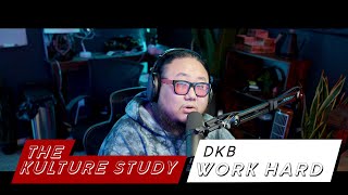 The Kulture Study DKB Work Hard MV [upl. by Tisdale]