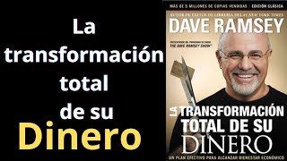 LA TRANSFORMACION TOTAL DE SU DINERO  DAVE RAMSEY  AUDIOLIBRO COMPLETO [upl. by Manno]