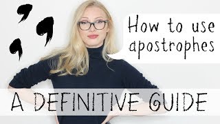 How to Use Apostrophes Properly The Definitive Guide  English Grammar amp Punctuation Lesson [upl. by Zerimar]