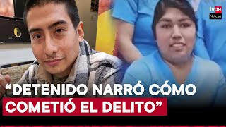 Joshua Huamán confesó haber asesinado a enfermera Kimberlit Tapia [upl. by Yatnwahs827]