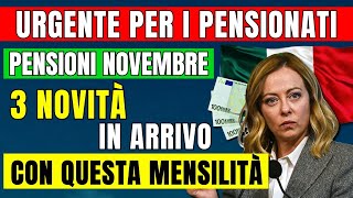 🚨URGENTE PER I PENSIONATI PENSIONI NOVEMBRE 2024 👉 TRE NOVITÀ IN ARRIVO CON QUESTA MENSILITÀ 💶 [upl. by Orran787]