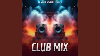 Club Mix [upl. by Gratia]