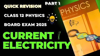 Current Electricity quick revision  Clas 12 physics  board exam 2025  must watch before exam [upl. by Annoid]