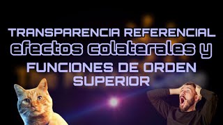 Transparencia referencial efecto colateral y funciones de orden superior  TheMasterCodeTV [upl. by Ayortal]