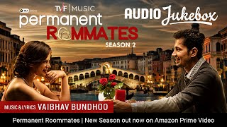 TVFs Permanent Roommates Season 2 Music  Audio Jukebox [upl. by Aisiat242]