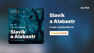 AUDIOPOVÍDKA  Slavík a Alabastr Lucie Lukačovičová [upl. by Beatriz742]