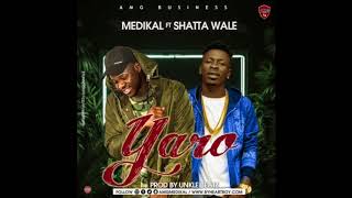 Medikal  Yaro ft Shatta Wale Audio Slide [upl. by Santiago343]