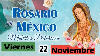 🌸ROSARIO por MÉXICO Día de hoy viernes 22 noviembre 2024 🌷Dolorosos🌷Madre libra México del comunismo [upl. by Enirak917]