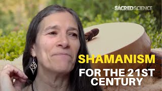 Sandra Ingerman  Shamanism for the 21st Century [upl. by Tnecniv]