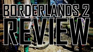 Borderlands 2 review [upl. by Seleta]