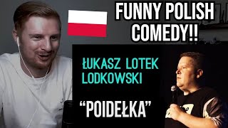 Reaction To Łukasz Lotek Lodkowski  Poidełka Polish Comedy [upl. by Vanderhoek]