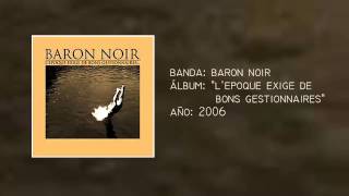 Baron Noir  quotLépoque exige de bons gestionnairesquot Full EP 2006 [upl. by Notsirb273]