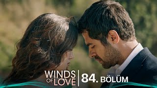 Rüzgarlı Tepe 84 Bölüm  Winds of Love Episode 84 [upl. by Sirc]